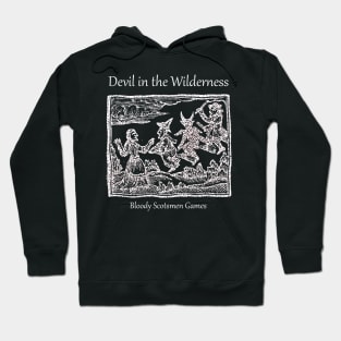 Devil in the Wilderness Witch Swag Hoodie